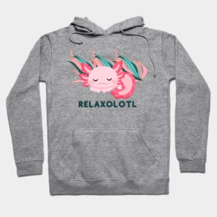 Relaxolotl Cute Sleeping Baby Axolotl Hoodie